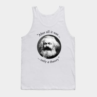 Karl Marx after all it was only a theory Tank Top